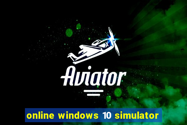 online windows 10 simulator